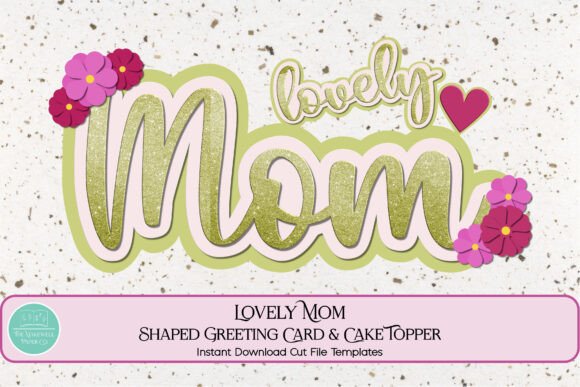 3D SVG Mom Cake Topper for Mother’s Day